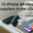 Top 10 iPhone Wholesale Suppliers in the USA
